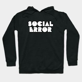 Social Error Hoodie